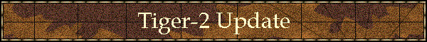 Tiger-2 Update